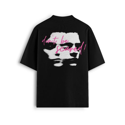 Dont Be Scared Oversized TEE